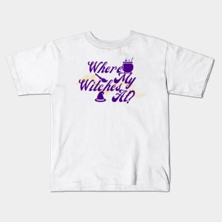 Where My Witches At? Kids T-Shirt